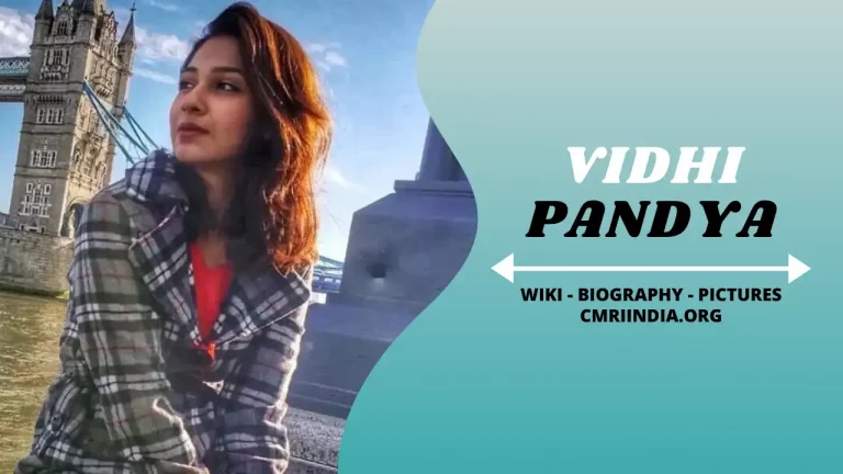 Vidhi Pandya (Actress) Height, Weight, Age, Affairs, Biography & More