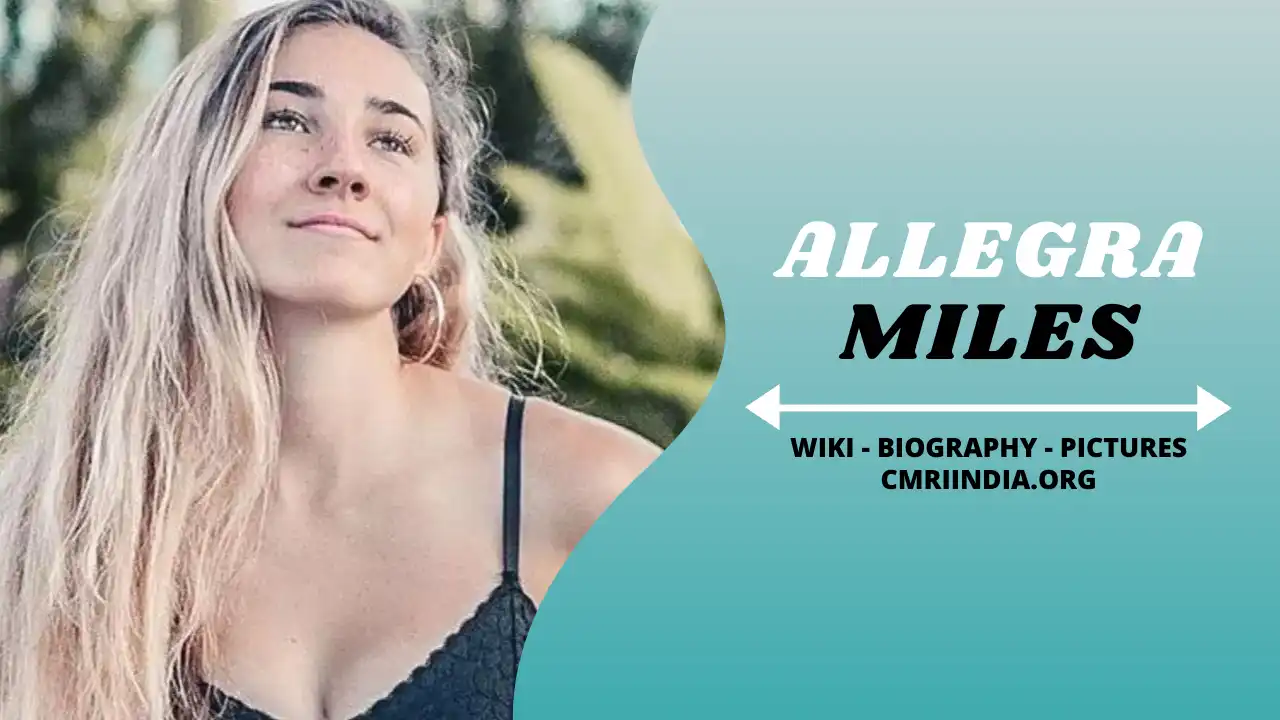 Allegra Miles Wiki & Biography