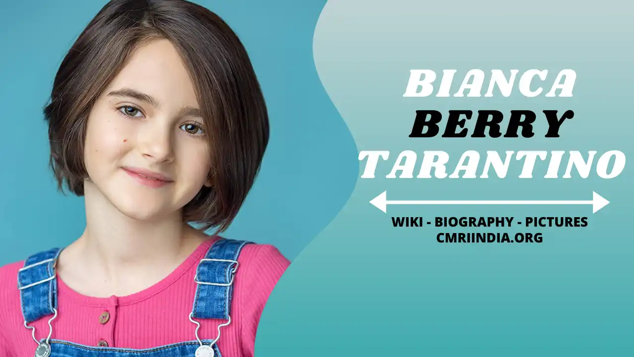 Bianca Berry Tarantino (Child Actress) Wiki & Biography