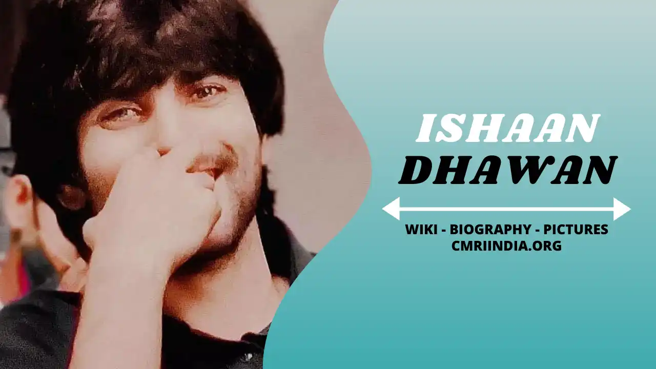 Ishaan Dhawan Wiki & Biography