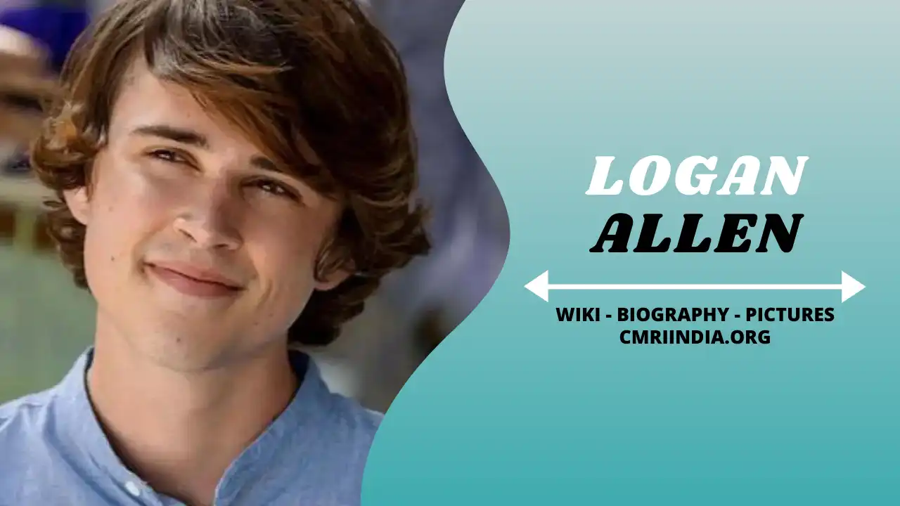 Logan Allen Wiki & Biography