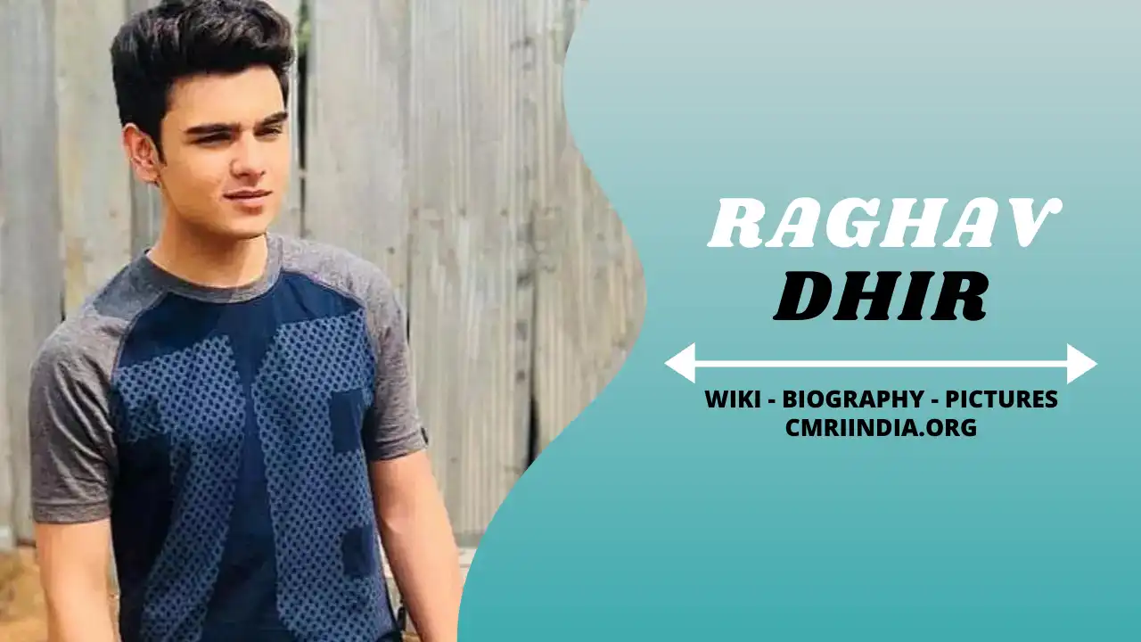 Raghav Dhir Wiki & Biography