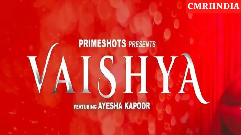Vaishya (Prime Shots) Web Series Cast, Roles, Real Name, Story, Release Date, Wiki & More