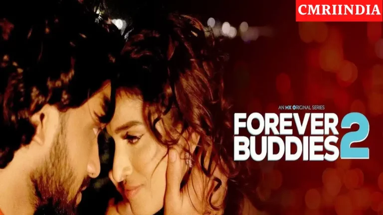Forever Buddies 2 (MX Player) Web Series Cast, Real Name, Story, Release Date, Wiki & More