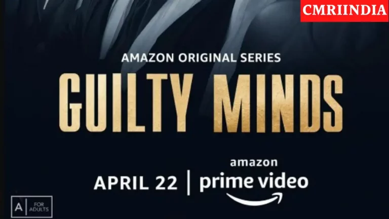 Guilty Minds (Amazon Prime) Web Series Cast, Crew, Role, Real Name, Story, Release Date, Wiki & More