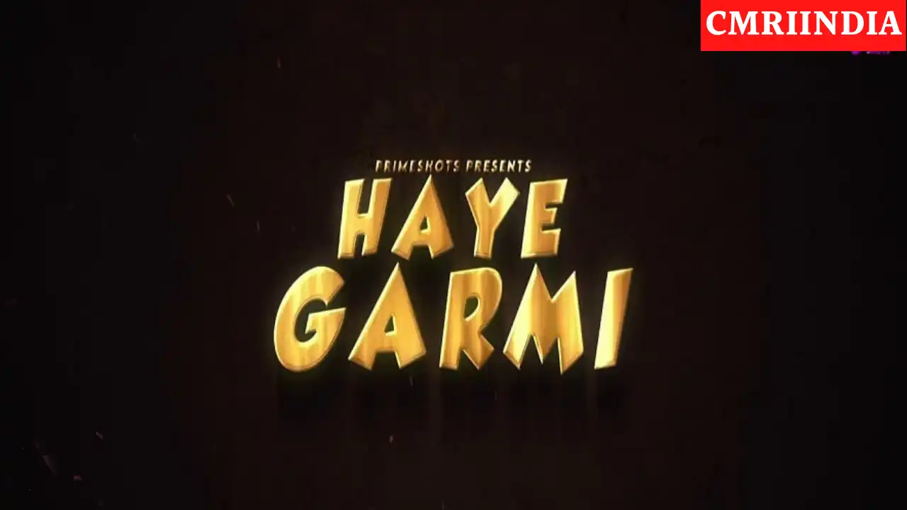 Haye Garmi (Prime Shots) Web Series Cast