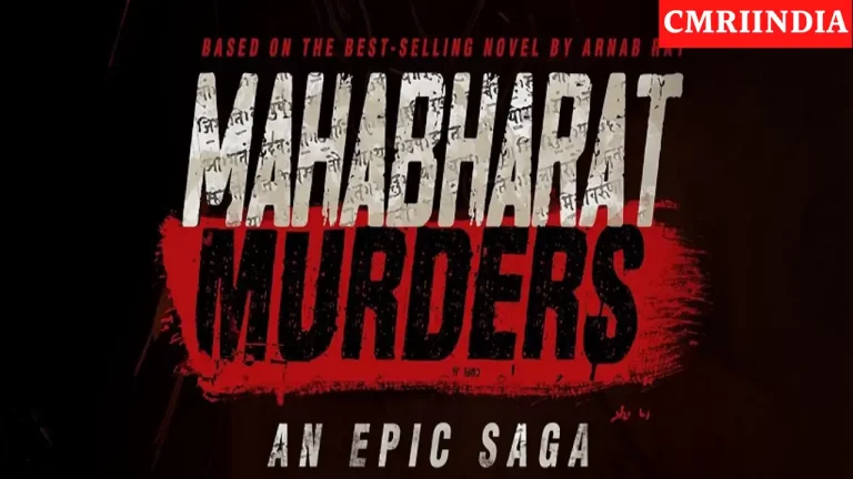 Mahabharat Murders (Hoichoi) Web Series Cast, Crew, Role, Real Name, Story, Release Date, Wiki & More