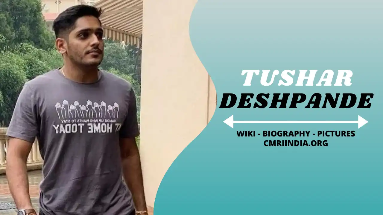 Tushar Deshpande Wiki & Biography