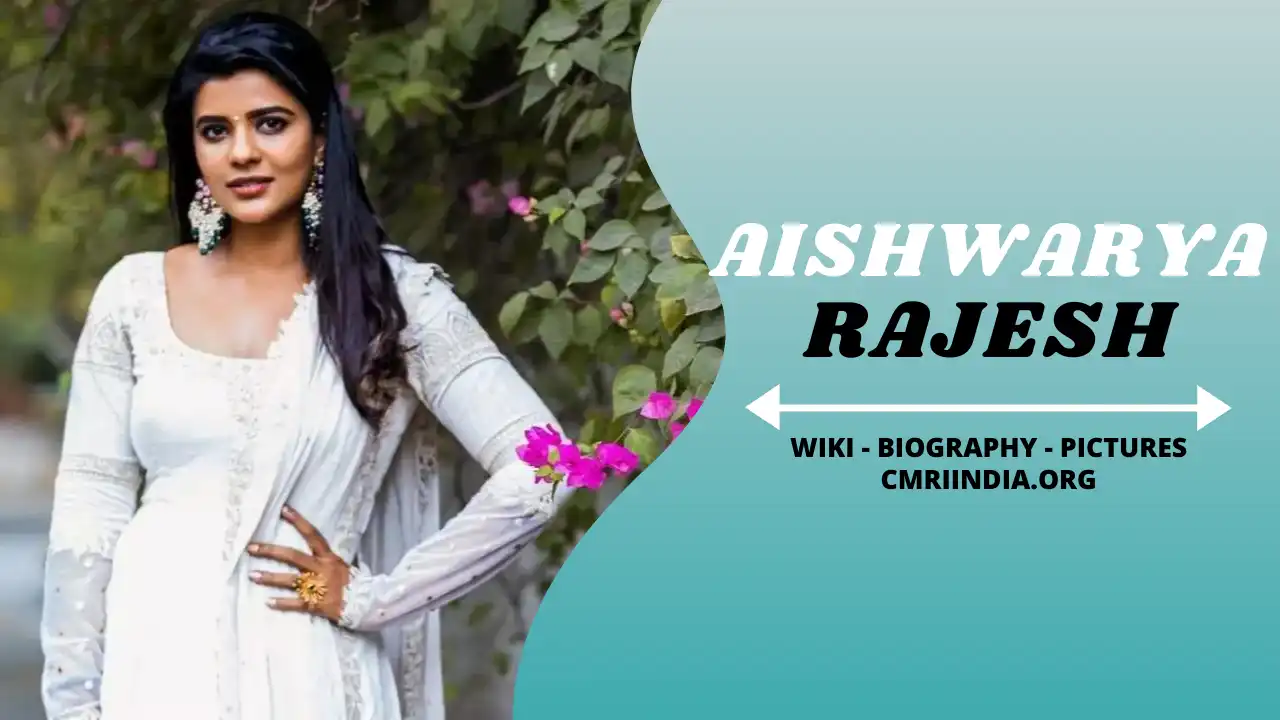 Aishwarya Rajesh (Actress) Wiki & Biography