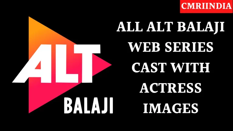 All ALT Balaji Web Series Cast With Actress Names & Images List