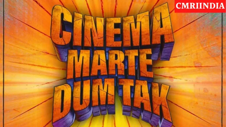 Cinema Marte Dum Tak (Amazon Prime) Web Series Cast, Roles, Real Name, Story, Release Date, Wiki & More