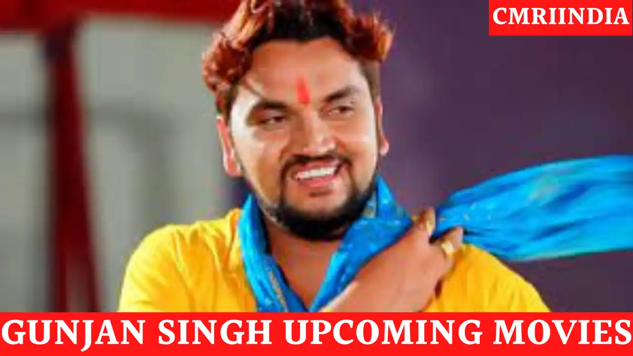 Gunjan Singh Upcoming Movies