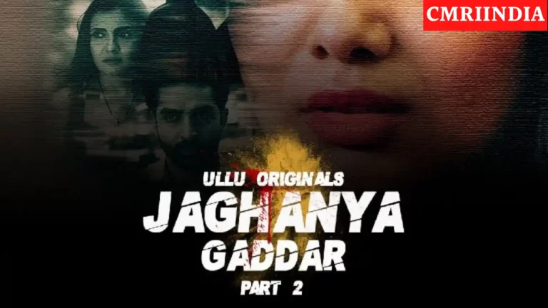 Jaghanya Gaddar Part 2 (ULLU) Web Series Cast, Crew, Role, Real Name, Story, Release Date, Wiki & More