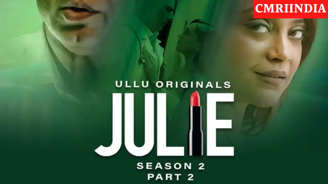 Julie 2 Part 2 (ULLU) Web Series Cast