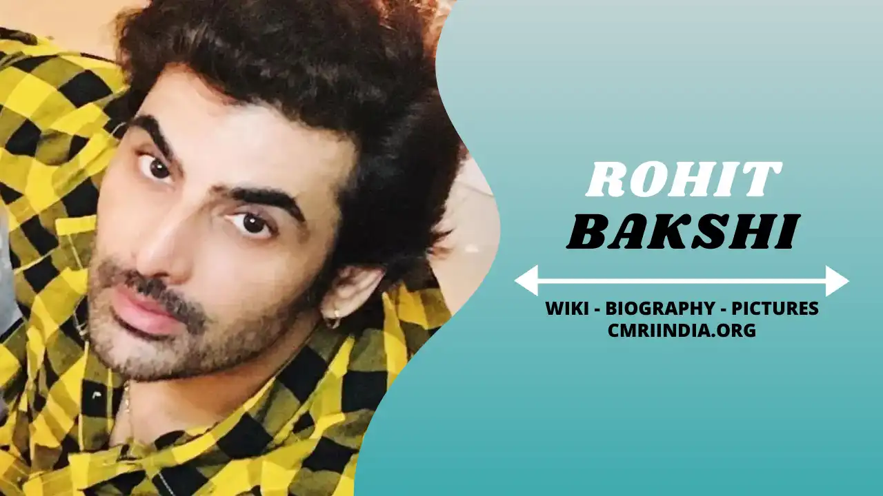 Rohit Bakshi (Actor) Wiki & Biography
