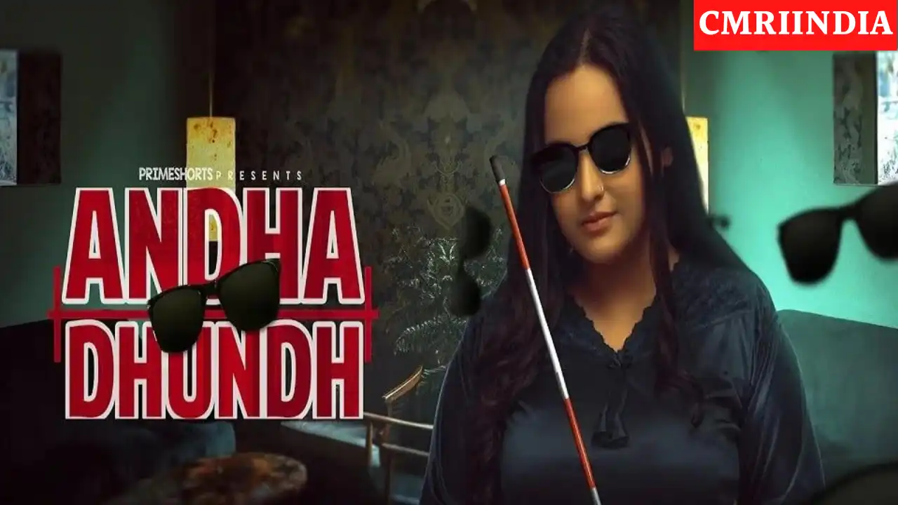 Andha Dhundh (Prime Shots) Web Series Cast