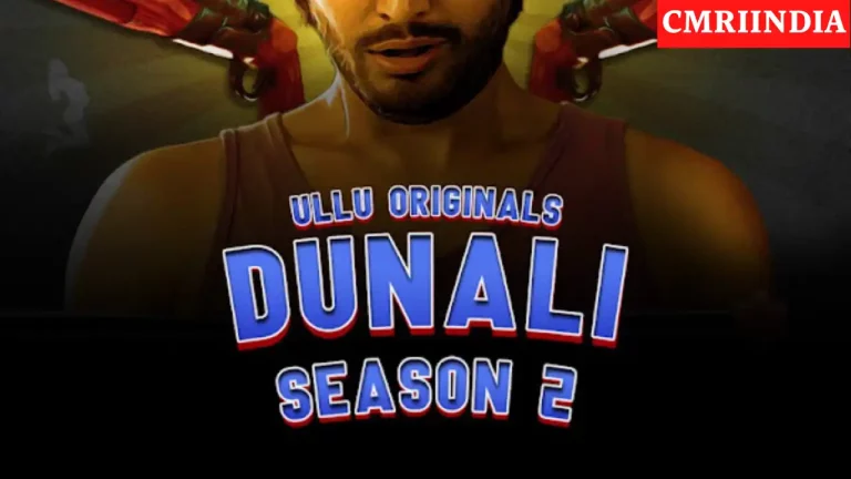Dunali 2 Part 2 (ULLU) Web Series Cast, Roles, Real Name, Story, Release Date, Wiki & More
