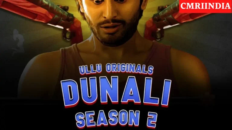 Dunali 2 (ULLU) Web Series Cast, Roles, Real Name, Story, Release Date, Wiki & More