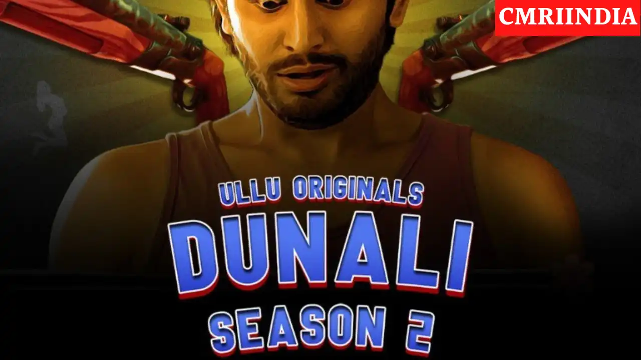 Dunali 2 (ULLU) Web Series Cast