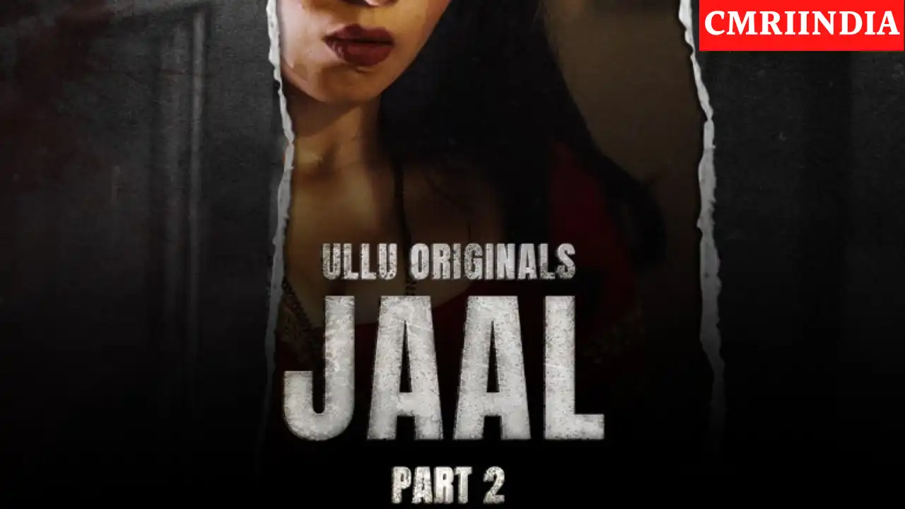 Jaal Part 2 (ULLU) Web Series Cast