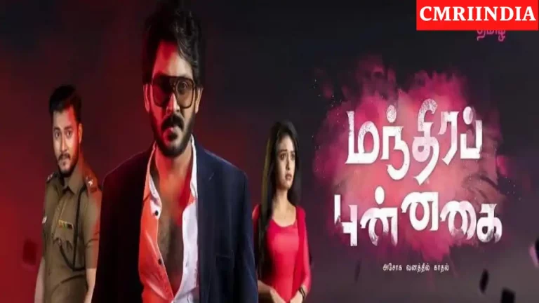 Manthira Punnaghai (Colors Tamil) TV Serial Cast, Roles, Real Name, Timings, Story, Wiki & More