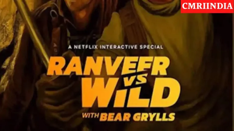 Ranveer vs Wild (Netflix) Web Series Cast, Roles, Real Name, Story, Release Date & More