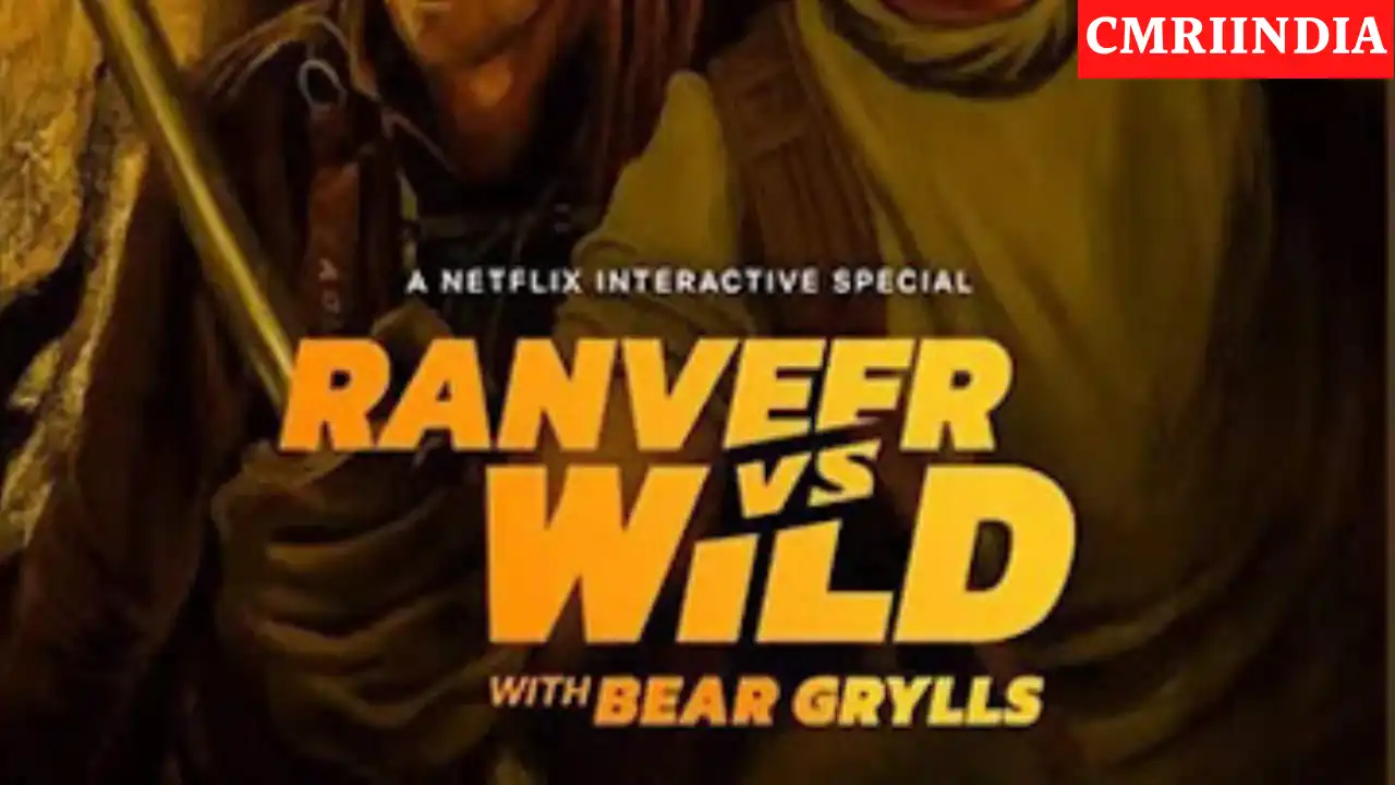 Ranveer vs Wild (Netflix) Web Series Cast