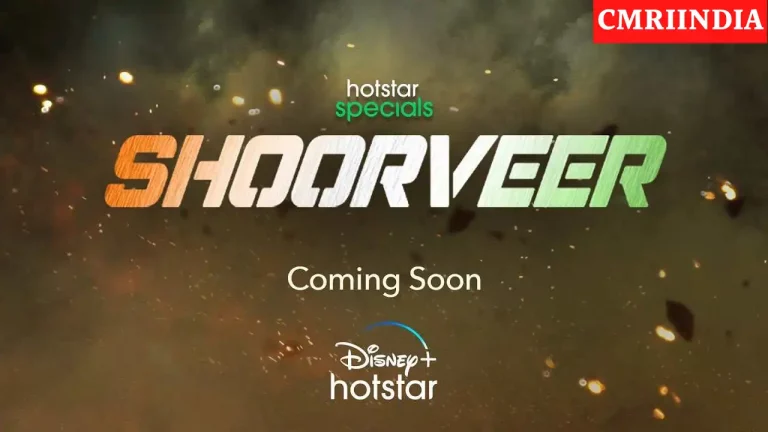 Shoorveer (Disney+ Hotstar) Web Series Cast, Roles, Real Name, Story, Release Date, Wiki & More