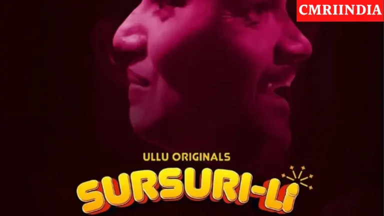 Sursuri-Li (ULLU) Web Series Cast, Roles, Real Name, Story, Release Date, Wiki & More