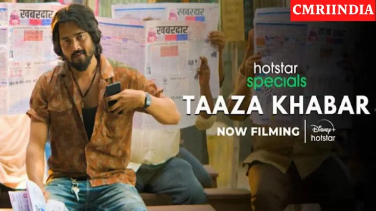 Taaza Khabar (Disney+ Hotstar) Web Series Cast, Roles, Real Name, Story, Release Date, Wiki & More