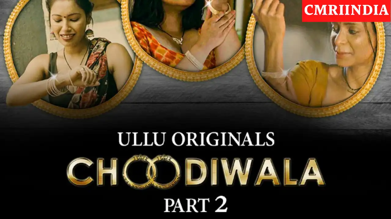 Choodiwala Part 2 (ULLU) Web Series Cast
