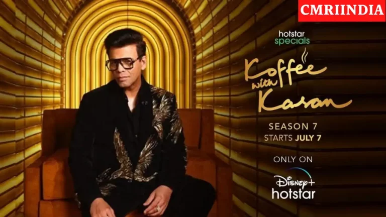 Koffee With Karan Season 7 (Disney+ Hotstar) TV Show Guests, Contestants, Judges, Eliminations, Winner, Host, Timings, & More