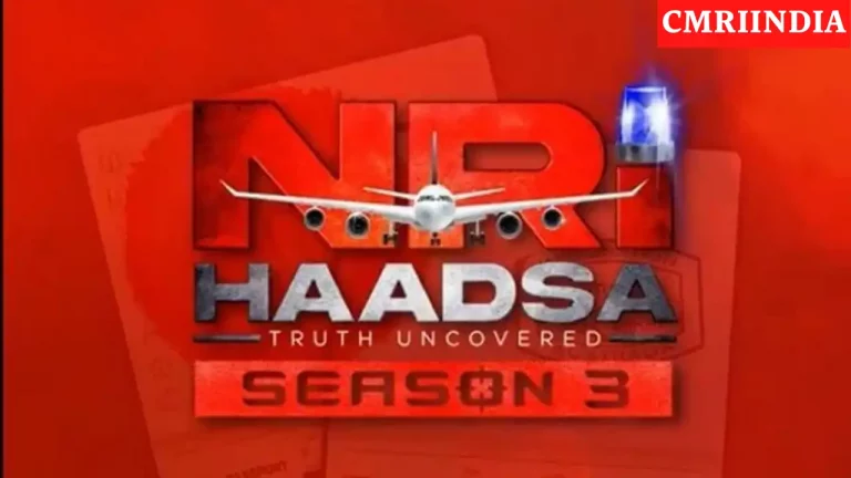 NRI Haadsa 3 (Voot) Web Series Cast, Roles, Real Name, Story, Release Date, Wiki & More